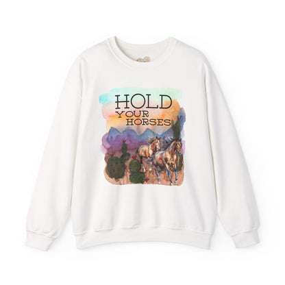 Hold Your Horses Unisex Crewneck Sweatshirt – Rustic Casual Wear