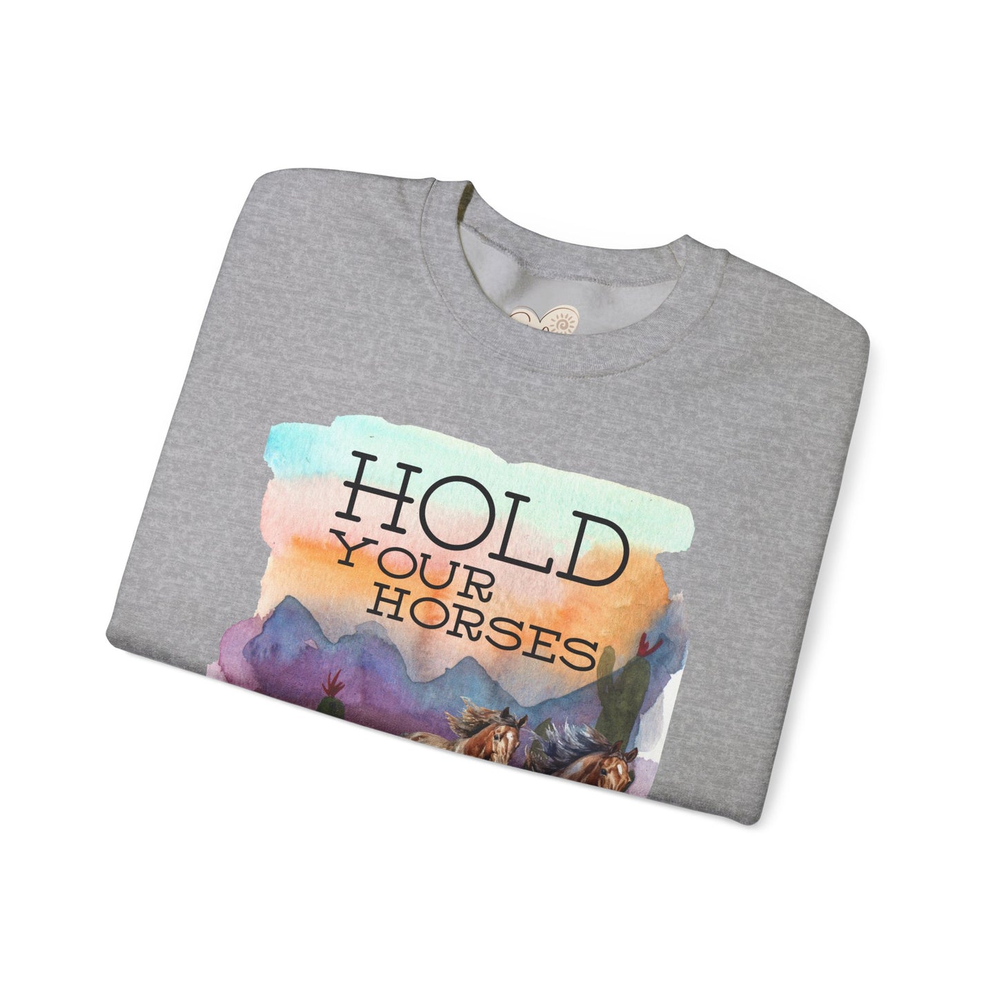 Hold Your Horses Unisex Crewneck Sweatshirt – Rustic Casual Wear