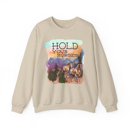 Hold Your Horses Unisex Crewneck Sweatshirt – Rustic Casual Wear