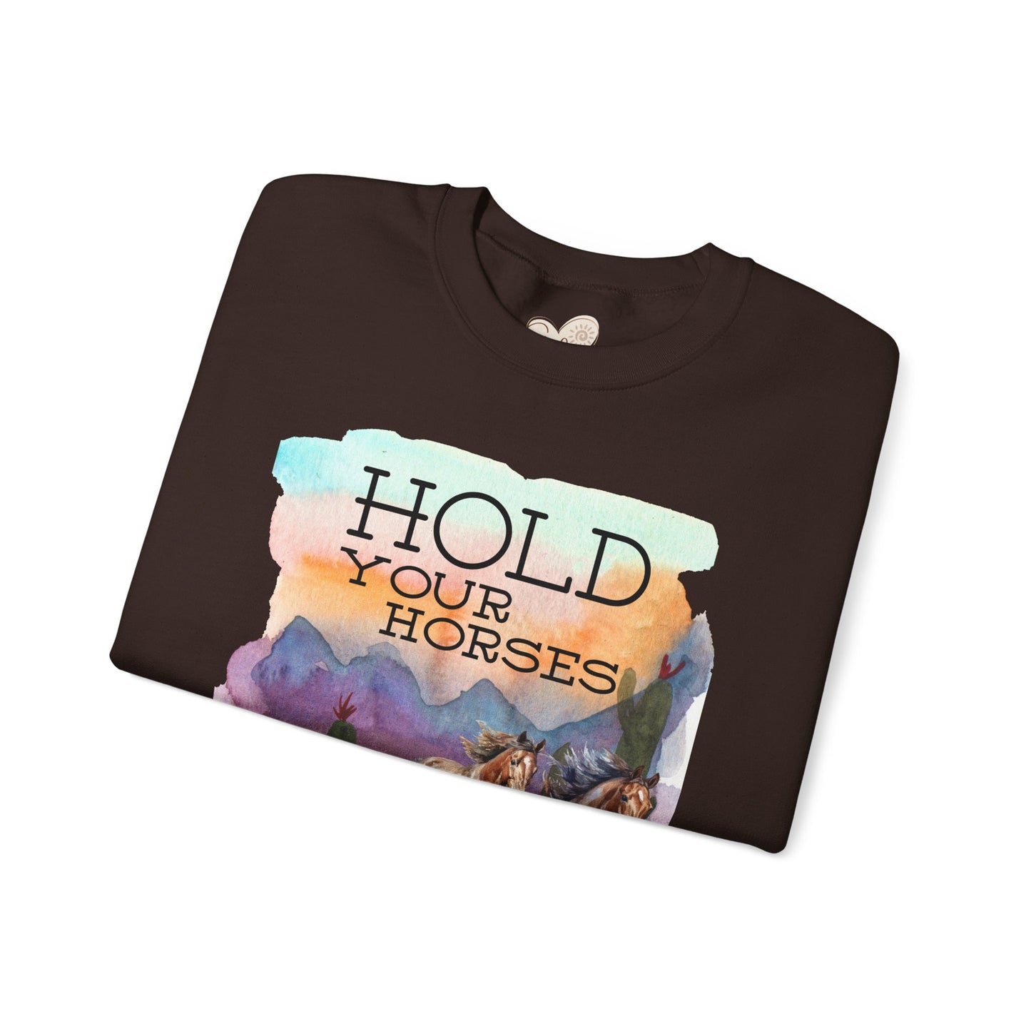 Hold Your Horses Unisex Crewneck Sweatshirt – Rustic Casual Wear