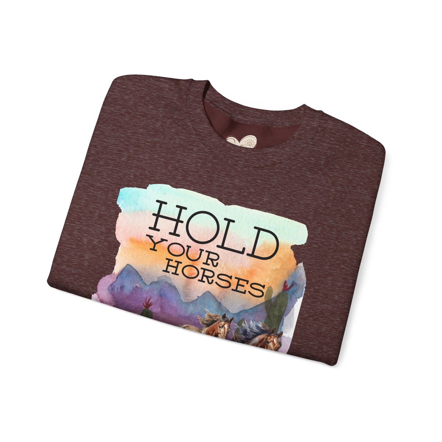 Hold Your Horses Unisex Crewneck Sweatshirt – Rustic Casual Wear